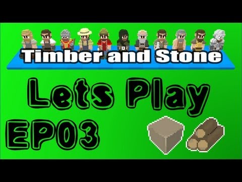 Timber and Stone Episode 3 - Ladder Troubles  [Let's Play]