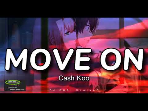 Move On - Cash koo ( Lyrics ) Request Inoyasha E. Mendoza
