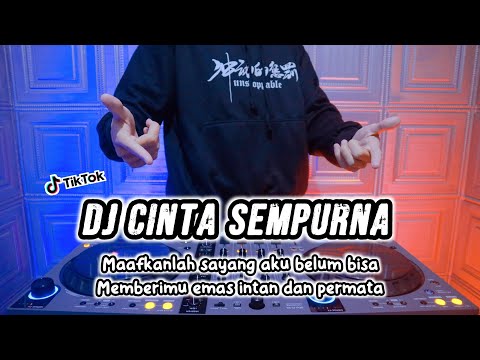 DJ MAAFKANLAH SAYANG AKU BELUM BISA • CINTA SEMPURNA - REMIX TERBARU FULL BASS 2023