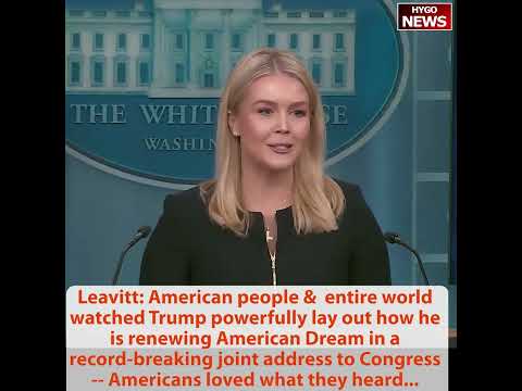 Leavitt: One-Month USMCA Auto Exemption; 76% Approved Speech; 'Democrats Behaving Like Children'