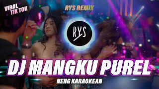 Download lagu DJ MANGKU PUREL REMIX FULL BASS || RYS REMIX || VIRAL TIK TOK TERBARU mp3