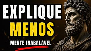 QUANTO MENOS VOCÊ EXPLICA, MAIS ELES TE RESPEITAM | FILOSOFIA ESTOICA