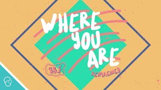 Hillsong Young & Free - Where You Are Reimagined (Lyric Video) (4K)