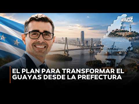 EL PLAN PARA TRANSFORMAR EL GUAYAS DESDE LA PREFECTURA - ANDRÉS GUSCHMER | Altavoz
