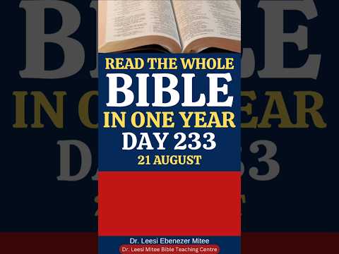 Day 233: Bible In A Year—21 August Bible In One Year #BibleInOneYear  #BibleInAYear  #OneYearBible