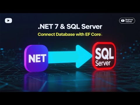 Net 7 Web Api Sql Server Connect Database With Entity Framework Core Beginner Tutorial