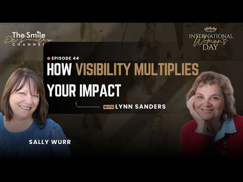 Lynn Sanders: The Power of Visibility and Story | International Women's Day | Ep. 44
