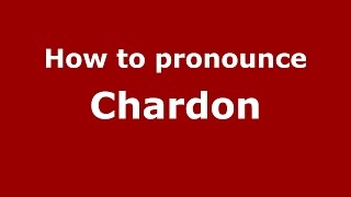 How to pronounce Chardon