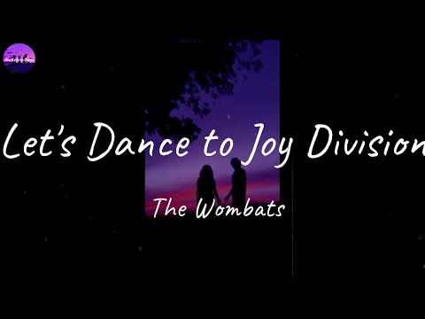 The Wombats - Let's Dance to Joy Division (Lyric Video)