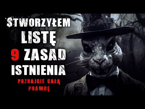 Stworzyłem listę 9 zasad istnienia... poznajcie całą prawdę - Reddit CreepyPasta Lektor PL