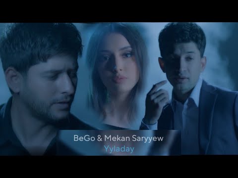 BeGo & Mekan Saryyew - Yyladay