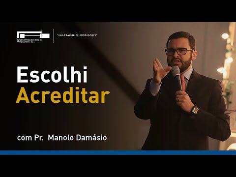 I Chose to Believe with Pastor Manolo Damasio