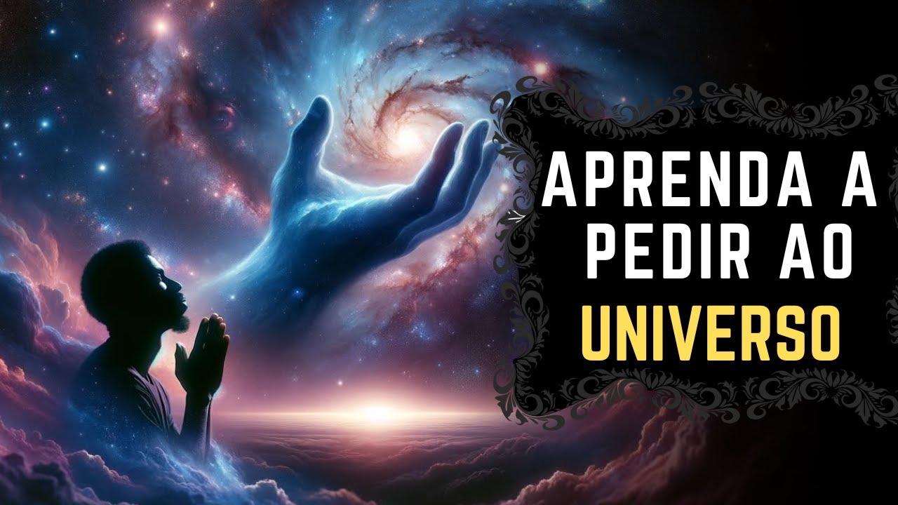 COMO FALAR COM O UNIVERSO