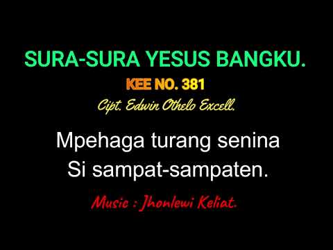 KEE 381 (Karaoke Version) - Jhonlewi Keliat. SURA-SURA YESUS BANGKU.