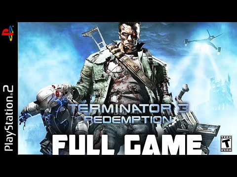 TERMINATOR 3 THE REDEMPTION - Full PS2 Gameplay Walkthrough | FULL GAME