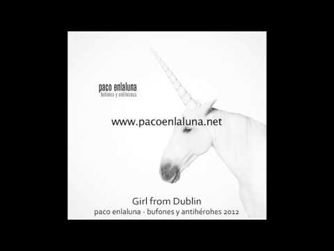 Girl from Dublin - paco enlaluna (Bufones y antihérohes, 2012)