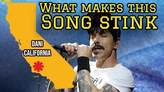 What Makes This Song Stink Ep. 6 - Red Hot Chili Peppers &quot;Dani California&quot;