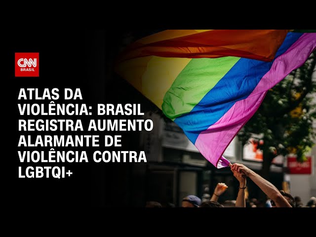 Violência contra LGBTQI+ no Brasil cresce mais de 1000% em nove anos, mostra pesquisa | CNN ARENA