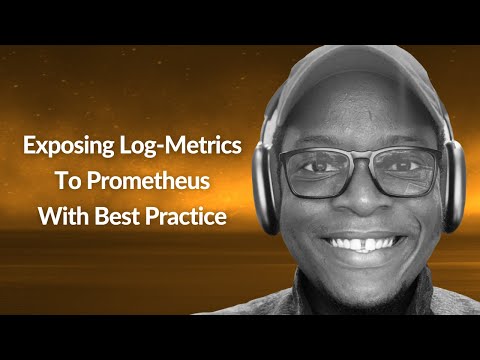 Exposing Log-Metrics To Prometheus With Best Practice |Samuel Arogbonlo | Conf42 SRE 2022