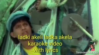 Download lagu ladka akela tu bhi akeli karaoke video|| with lyrics|| only for male voice. mp3