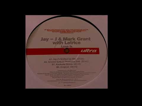 Jay-J & Mark Grant With Latrice | Love Is (Original)