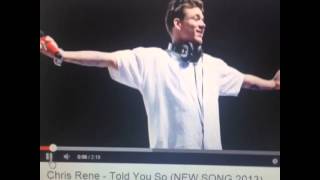 @MrChrisrene  new music 2013... &quot;Told You so&quot; #number1