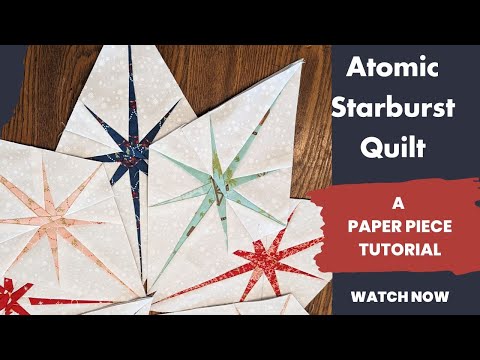 Atomic Starburst Quilt by Violet Craft, A Starburst Paper Piece Tutorial