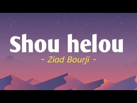 Ziad Bourji - Shou Helou || Lirik Terjemahan