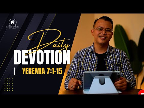 PF DAILY DEVOTION - Yeremia 7:1-15