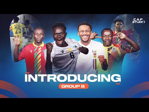 CAF Studio 🎥 | #TotalEnergiesAFCONU20 - Introducing Group B