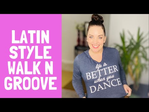 Latin Style Walk N Groove with Paula!