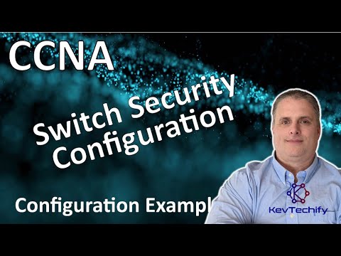 Switch Security Configuration Example - Switch Security - Lab 11.6.1 - CCNA - KevTechify | vid 53