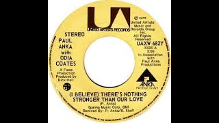 I Believe There&#39;s Nothing Stronger Than Our Love - Paul Anka With Odia Coates (1975)