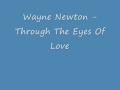 Wayne Newton - Through The Eyes Of Love ...