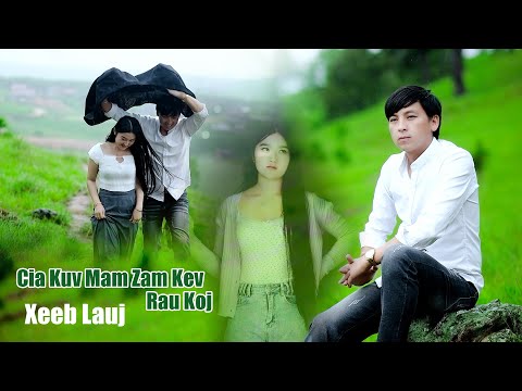 Cia Kuv Mam Zam Kev Rau Koj nkauj tawm tshiab by Xeeb Lauj 9/5/2024