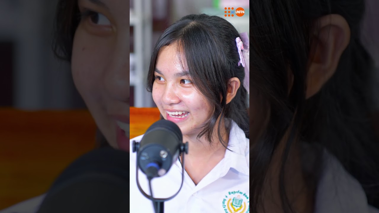 Comprehensive Sexuality Education (#CSE) Talk with Nimol l UNYAP & UNFPA