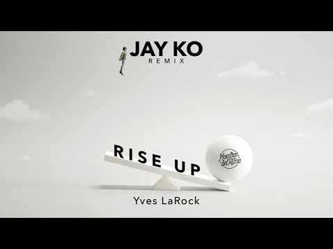 Jay Ko x Yves La Rock - Rise Up (Short Remix)