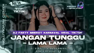 Download lagu DJ JANGAN TUNGGU LAMA LAMA || PARTY MBEROT KARNAVAL || FYP TIKTOK  mp3