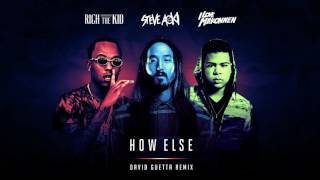 Steve Aoki - How Else feat. Rich The Kid &amp; ILoveMakonnen (David Guetta Remix) [Official Audio]