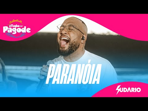 Sudário É Tudo no Pagode - Paranóia