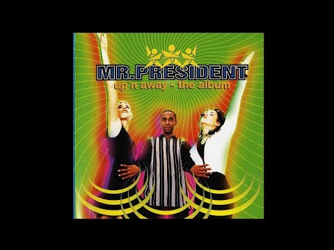 Mr President - Up 'n away (full album)