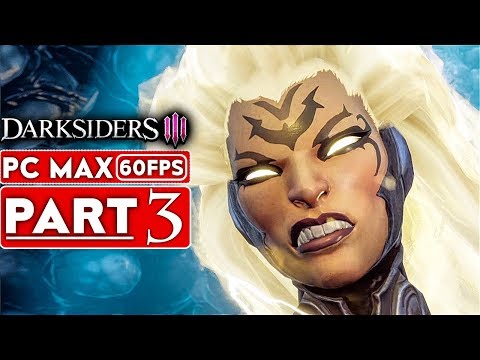 DARKSIDERS 3 Gameplay Walkthrough Part 3 [1080p HD 60FPS PC MAX SETTINGS] - No Commentary