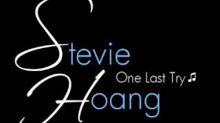Stevie Hoang - One Last Try [ HQ ]