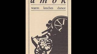 Amok - Warm Leeches Dance (Full Cassette)