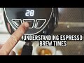 Understanding Espresso - Brew Time (Episode #3)