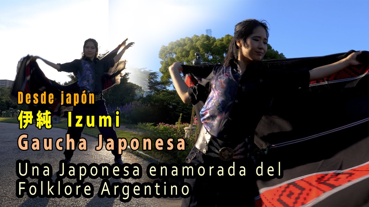 Gaucha Japonesa     Una Japonesa enamorada del Folklore Argentino