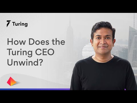 How Does the Turing CEO Unwind | Turing.com - YouTube