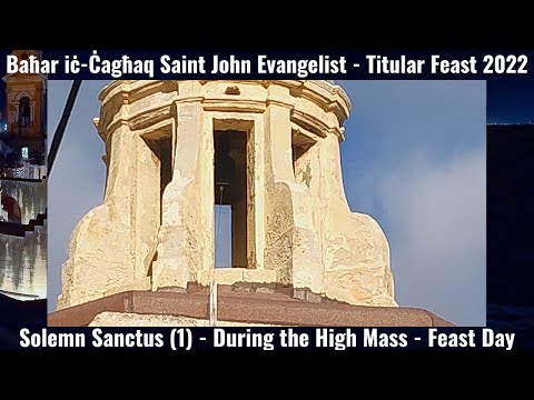 Sanctus Solenni (2022 - l-Qanpiena Waħda) - Baħar iċ-Ċagħaq San Gwann Evangelista - Festa Titulari