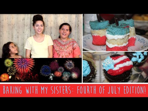 Baking with My Sisters-Fourth of July edition! :)
