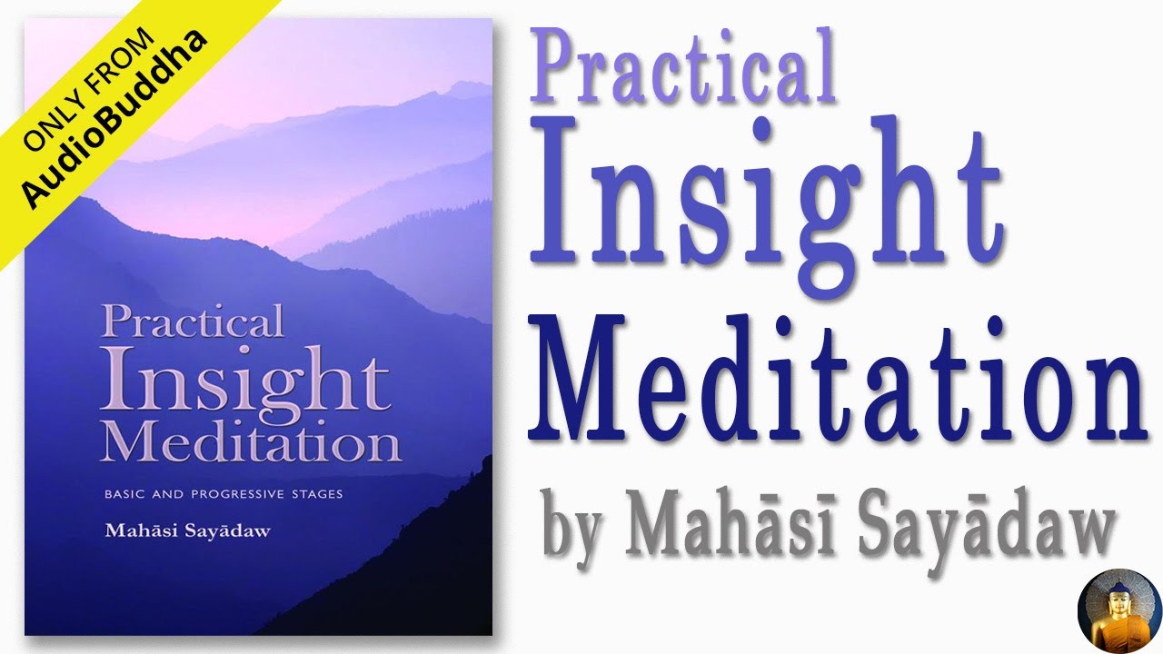 Practical Insight Meditation: Basic and Progressive Stages by Mahasi Sayadaw